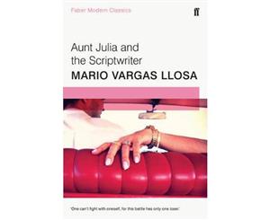 Aunt Julia and the Scriptwriter  Faber Modern Classics