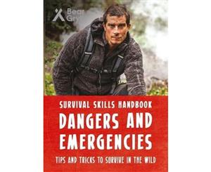 Bear Grylls Survival Skills  Dangers and Emergencies