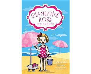 Clementine Rose and the Seaside Escape  Clementine Rose  Book 5