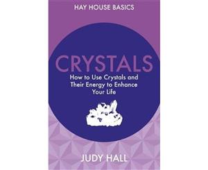 Crystals  How to Discover the Energy of Crystals and What They Can Do For You