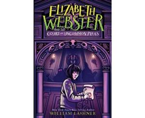 Elizabeth Webster And The Court Of Uncommon Pleas - Hardback