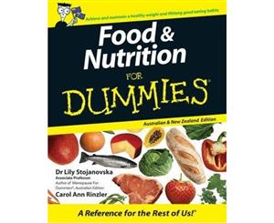 Food And Nutrition For Dummies Australian Edition  Aus & NZ Edition