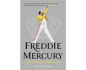 Freddie Mercury  The Definitive Biography