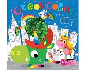 Groovicorns In The City - Paperback