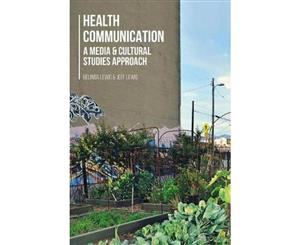 Health Communication  A Media and Cultural Studies Approach