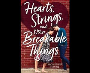 Hearts Strings and Other Breakable Things