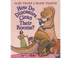 How Do Dinosaurs Clean Their Rooms