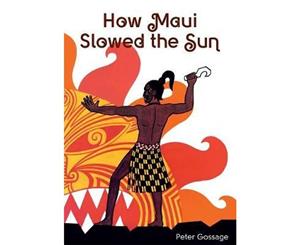 How Maui Slowed the Sun