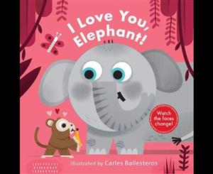 I Love You Elephant!