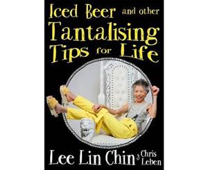 Iced Beer and Other Tantalising Tips for Life