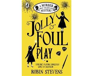 Jolly Foul Play  A Murder Most Unladylike Mystery  Book 4