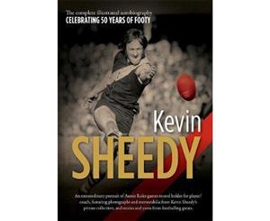 Kevin Sheedy  The illustrated autobiography