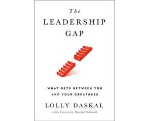 Leadership Gap  What Gets Between You and Your Greatness