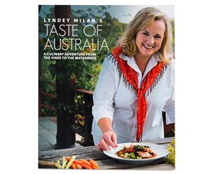 Lyndey Milan's Taste Of Australia Cookbook