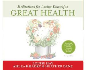 Meditations for Loving Yourself to Great Health  Thoughts & Food--The Ultimate Diet