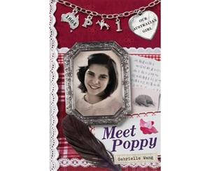 Meet Poppy  Our Australian Girl Series  Book 1