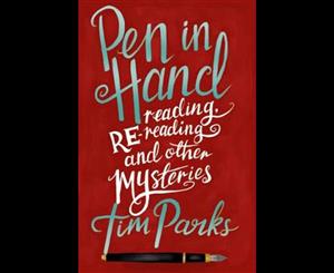 Pen in Hand  Reading Rereading and other Mysteries