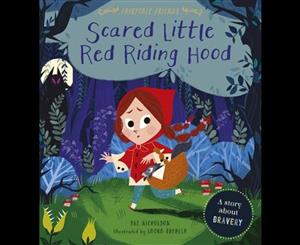 Scared Little Red Riding Hood  A Story About Bravery