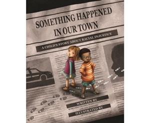 Something Happened in Our Town - Hardback