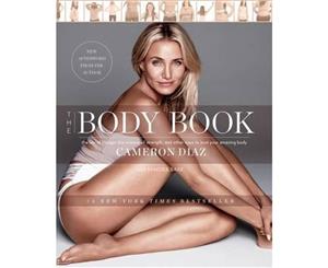 The Body Book  The Law of Hunger the Science of Strength and Other Ways to Love Your Amazing Body