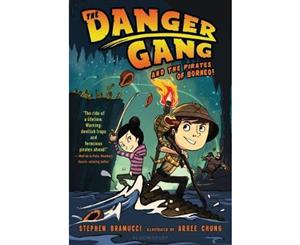 The Danger Gang And The Pirates Of Borneo!