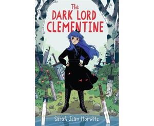 The Dark Lord Clementine - Hardback