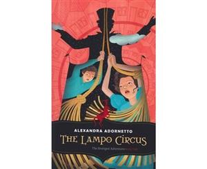 The Lampo Circus  The Strangest Adventures Series  Book 2