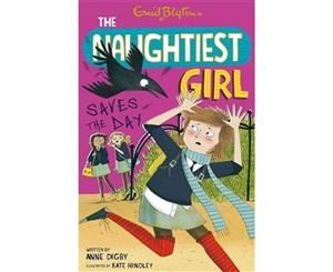 The Naughtiest Girl Naughtiest Girl Saves The Day  Book 7