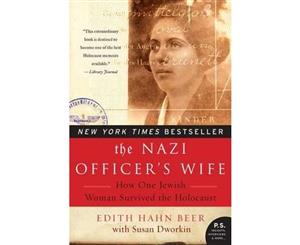 The Nazi Officer's Wife  How One Jewish Woman Survived the Holocaust