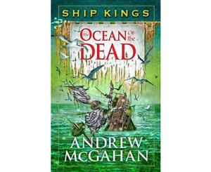 The Ocean of the Dead  Ship Kings  Book 4