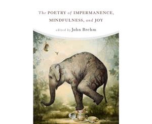 The Poetry of Impermanence Mindfulness and Joy - Paperback