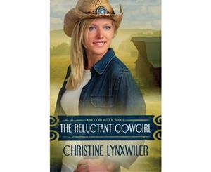 The Reluctant Cowgirl (The McCord Sisters Book 1)