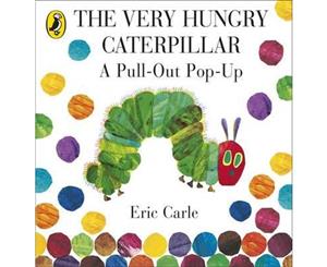 The Very Hungry Caterpillar  A Pull-Out Pop-Up