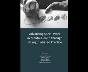 Advancing Social Work in Mental Health Through Strengths Based Practice