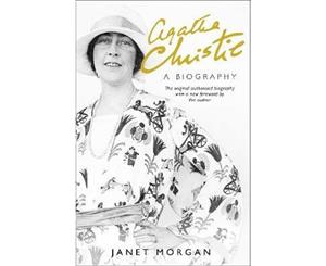 Agatha Christie  A Biography [Revised Edition]