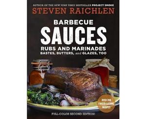 Barbecue Sauces Rubs and Marinades  2nd edition