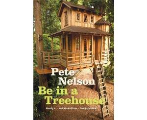 Be in a Treehouse  Design / Construction / Inspiration