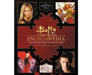 Buffy the Vampire Slayer Encyclopedia  The Ultimate Guide to the Buffyverse