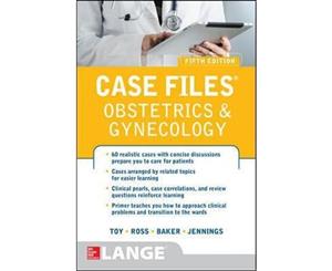 Case Files Obstetrics and Gynecology Fifth Edition  5th edition