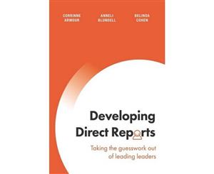 Developing Direct Reports  Taking the Guesswork Out of Leading Leaders