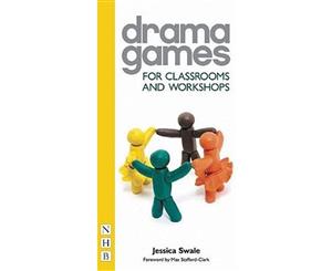 Drama Games for Classrooms and Workshops