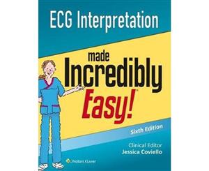 ECG Interpretation Made Incredibly Easy  6th edition