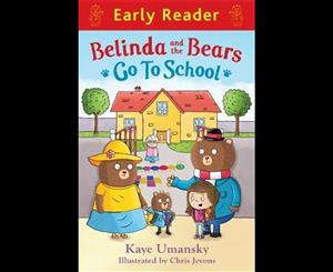 Early Reader  Belinda and the Bears go to School