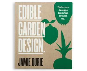 Edible Garden Design Hardcover Book by Jamie Durie