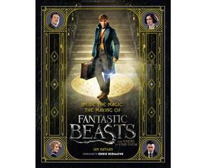 Inside the Magic  The Making Of Fantastic Beasts And Where To Find Them