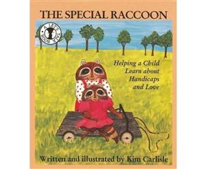 Let's Talk - The Special Raccoon  Helping a Child Learn about Handicaps and Love