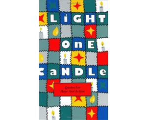 Light One Candle Quotes for Hope and Action (Gift Editions Ser.)