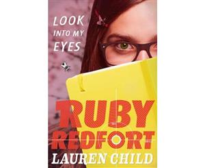 Look Into My Eyes  The Ruby Redfort Series  Book 1