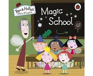 Magic School  Ben and Holly's Little Kingdom