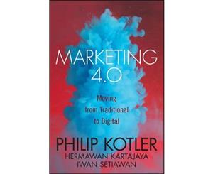 Marketing 4.0  Moving from Traditional to Digital